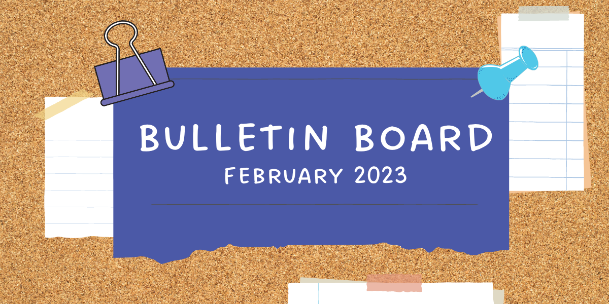 February 2023 Bulletin Board